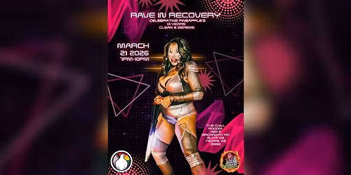 Rave in Recovery Celebrating Pineapple's 13 years Clean and Serene 