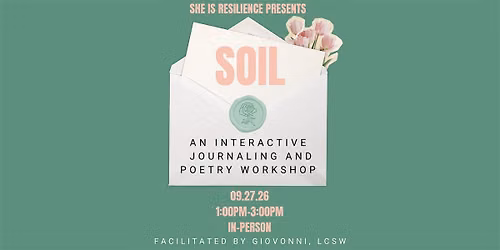 Soil: A journaling & poetry workshop