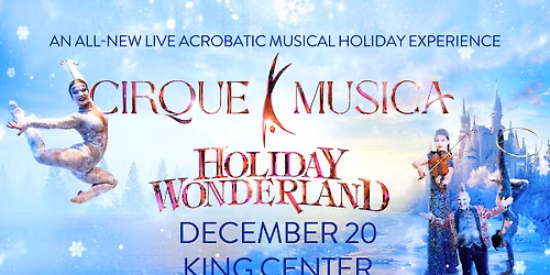 Cirque Musica Holiday Wonderland