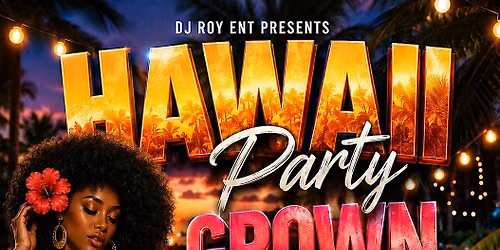 HAWAII RETRO PARTY | GROWN & SEXY