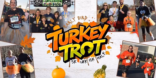 Early Bird Turkey Trot 5K, 10K, 15K, & Half Marathon