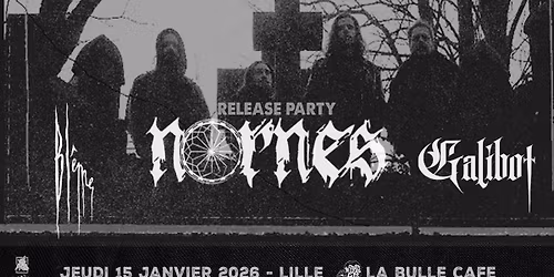RELEASE PARTY NORNES + BL\u00caME + GALIBOT