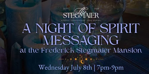 Second Date: A Night of Spirit Messaging at The Frederick Stegmaier Mansion \ud83d\udd2e
