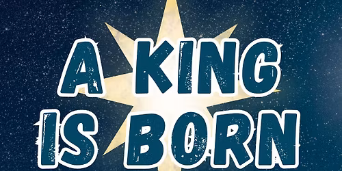 A King is Born- Children's Christmas Program