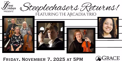 First Fridays Presents Steeplechasers Returns! Featuring The Arcadia Trio