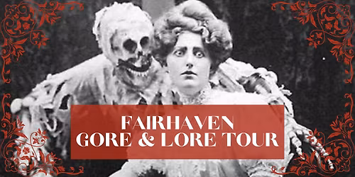 Fairhaven Gore and Lore Tour