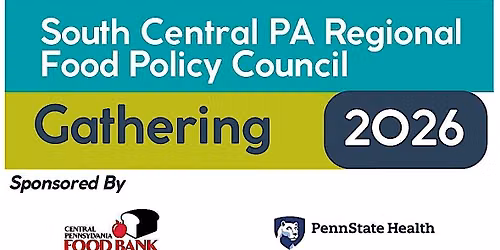 2026 South Central PA Regional Food Policy Council Gathering