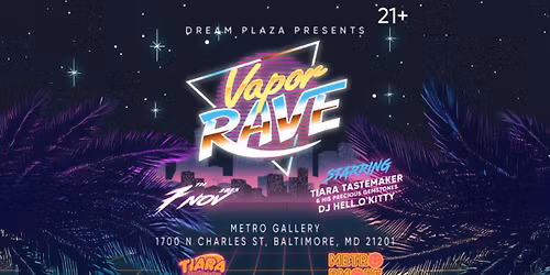 VaporRAVE: Baltimore w\/ TIARA Tastemaker & His Precious Gemstones + DJ Hell O'Kitty @ Metro Bmore
