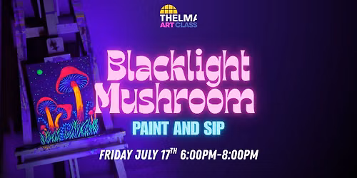 Blacklight Mushrooms Paint and Sip