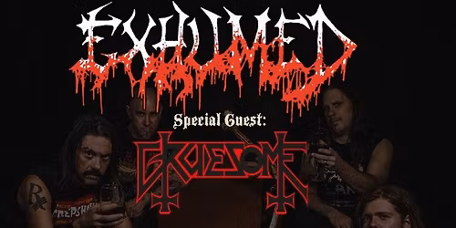 Exhumed X Gruesome | Kofmehl Solothurn