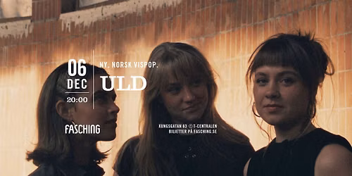 ULD | Fasching, Stockholm