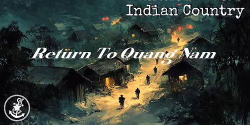 Indian Country : Return To Quang Nam