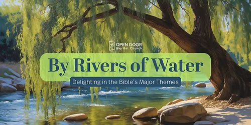 By Rivers of Water, Studies on the Bible's Major Themes