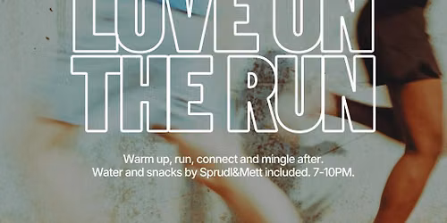 Tuesday | Love on the Run (All Ages) @ Sprudl&amp;Mett | Frankfurt