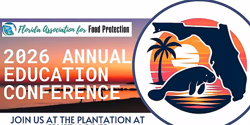 Florida Association for Food Protection-Annual Education Conference 2026
