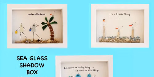 Sea Glass Shadow Box Art Class