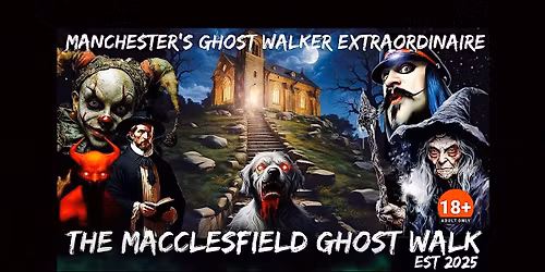 FLECKY BENNETT\u2019S THE MACCLESFIELD GHOST WALK