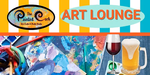 Art Lounge ~ Join us for Arts, Crafts & Drafts!