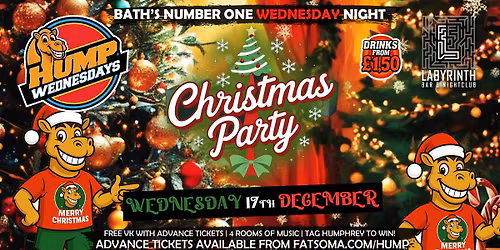 \ud83d\udc2b Hump Wednesdays | \ud83c\udf85\ud83c\udffc Christmas Party \ud83c\udf85\ud83c\udffc Bath's Number One Wednesday Night!