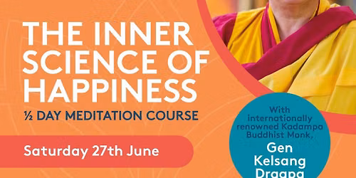 The Inner Science of Happiness | Workshop with Buddhist monk
