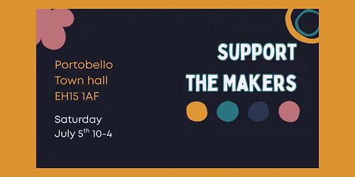 Support The Makers - Portobello Town Hall