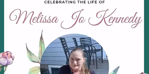 Celebration of Life for Melissa Jo Kennedy