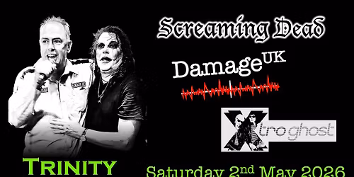 Screaming Dead and Damage UK with Special Guests at the Trinity Harrow