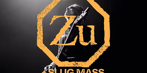 Zu (IT) + SLUG MASS | INKONST