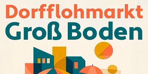 Dorfflohmarkt in Gro\u00df Boden 
