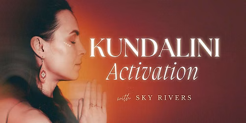 Kundalini Activation with Sky Rivers \u2014 In-Person (Sydney)