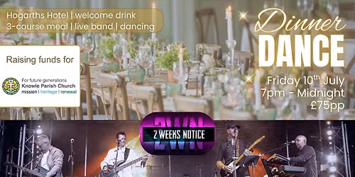 Hogarth's Dinner Dance with local band 2 Weeks Notice
