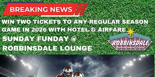 Sunday Funday NFL Bash Every Sunday WIN 2 NFL Tickets With Hotel & Airfare!