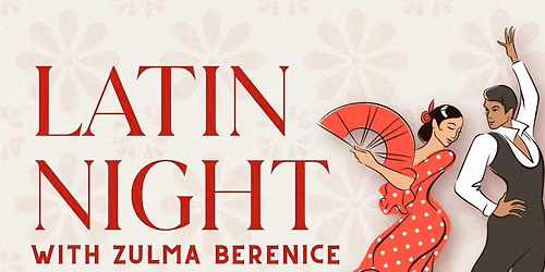 Latin Dance Nights with Zulma Berenice