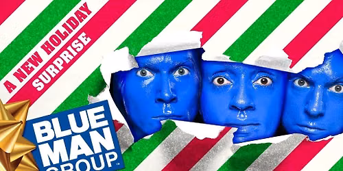 Blue Man Group - A New Holiday Surprise