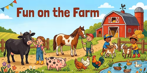 Fun on the Farm!