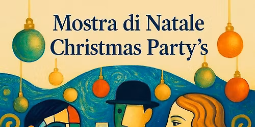 MOSTRA DI NATALE \u2013 Christmas Party\u2019s