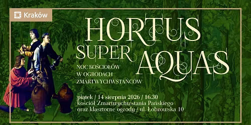 HORTUS SUPER AQUAS: NOC KO\u015aCIO\u0141\u00d3W W OGRODACH ZMARTWYCHWSTA\u0143C\u00d3W