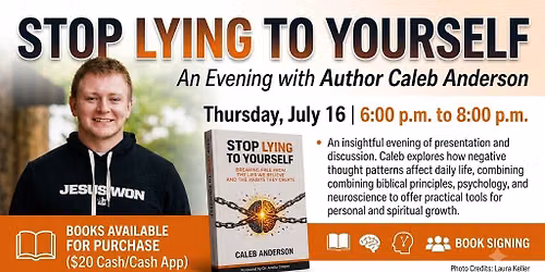 Stop Lying to Yourself: Caleb Anderson Book Signing Event