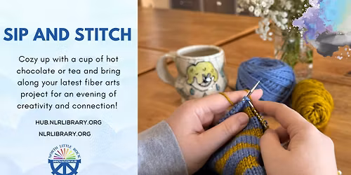 Sip and Stitch - A FREE Fiber Arts Club: Bring Your Projects and Make Connections at The Hub