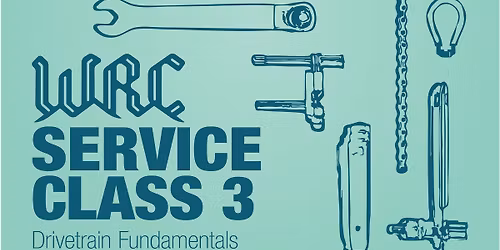 WRC Service Class - Class 3: Drivetrain Fundamentals