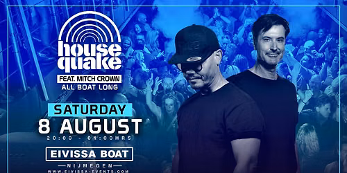 HOUSEQUAKE 'All Boat Long' - Eivissa Boat Nijmegen
