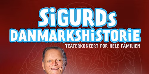 SIGURDS DANMARKSHISTORIE - ny opdateret version og ny iscenes\u00e6ttelse til nye generationer af b\u00f8rn