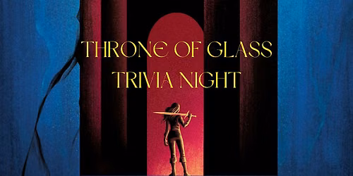 Throne of Glass Trivia Night