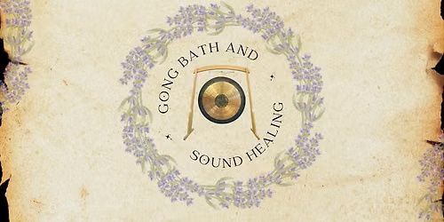 Sound Immersion and Gong Bath, Halesworth