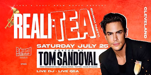 Reali-TEA Brunch x Day Party! With TOM SANDOVAL! CLEVELAND!