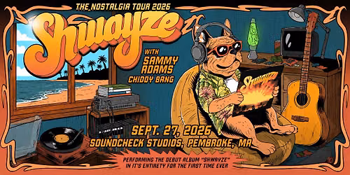 Shwayze - The Nostalgia Tour with Sammy Adams and Chiddy Bang