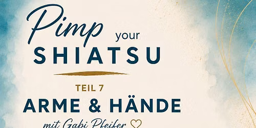 Pimp your Shiatsu- Arme und H\u00e4nde- mit Gabi Pfeifer