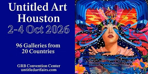 Untitled Art, Houston 2026