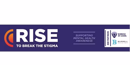 Rise To Break The Stigma - A Mental Health Morning - Presented by Burrell Behavioral Health