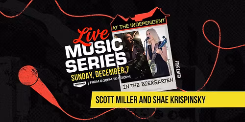 Sunday Live Music Series featuring Scott Miller and Shae Krispinsky!